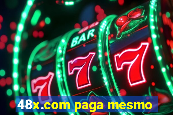 48x.com paga mesmo